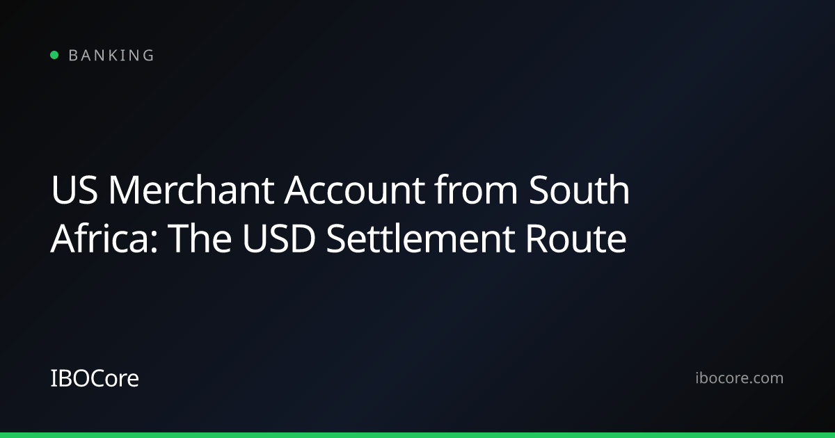 US Merchant Account from South Africa: The USD Settlement Route