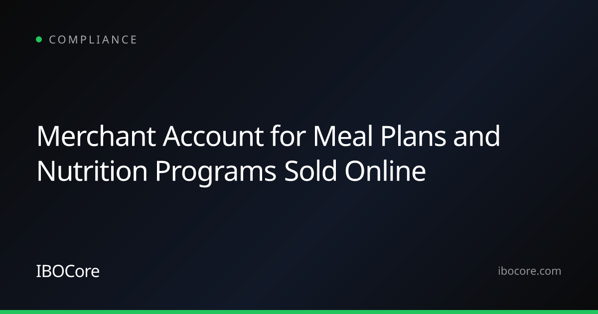 Merchant Account for Meal Plans and Nutrition Programs Sold Online