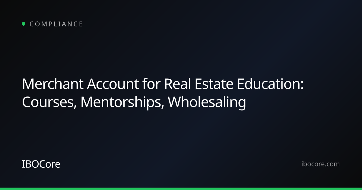 Merchant Account for Real Estate Education: Courses, Mentorships, Wholesaling