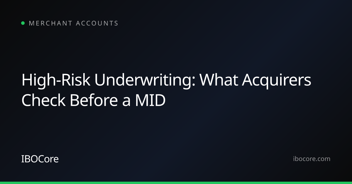 High-Risk Underwriting: What Acquirers Check Before a MID