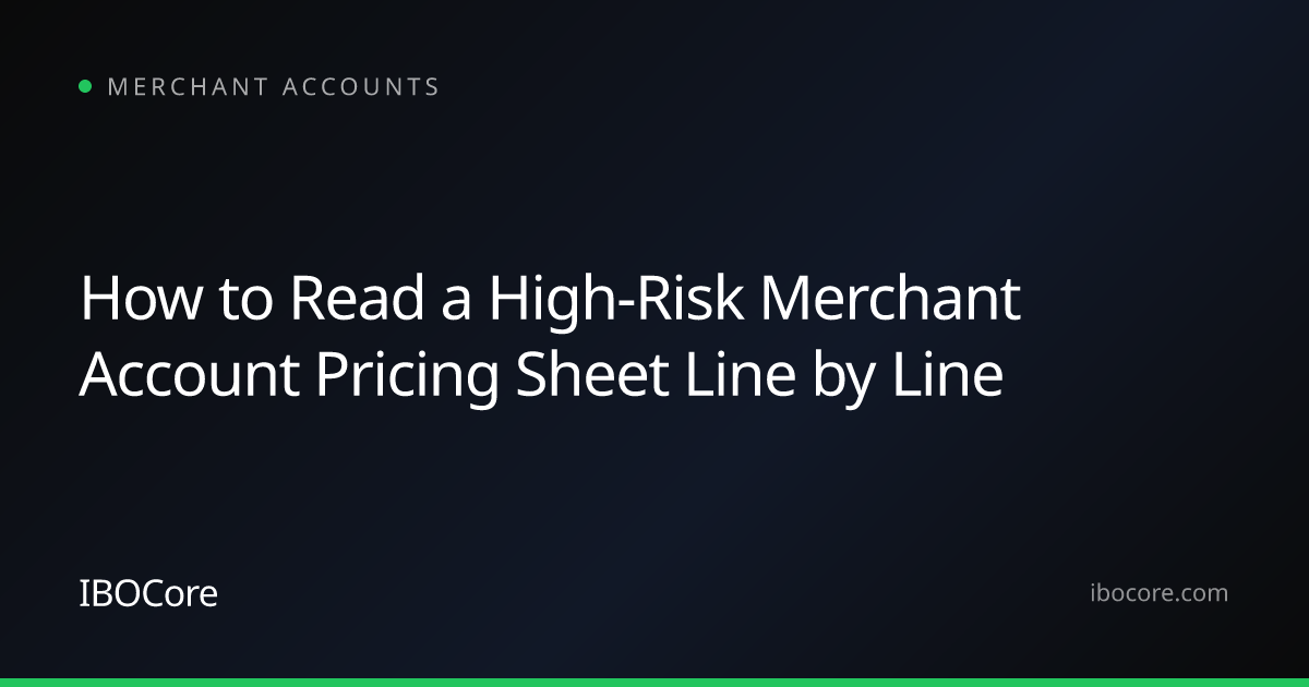 How to Read a High-Risk Merchant Account Pricing Sheet Line by Line
