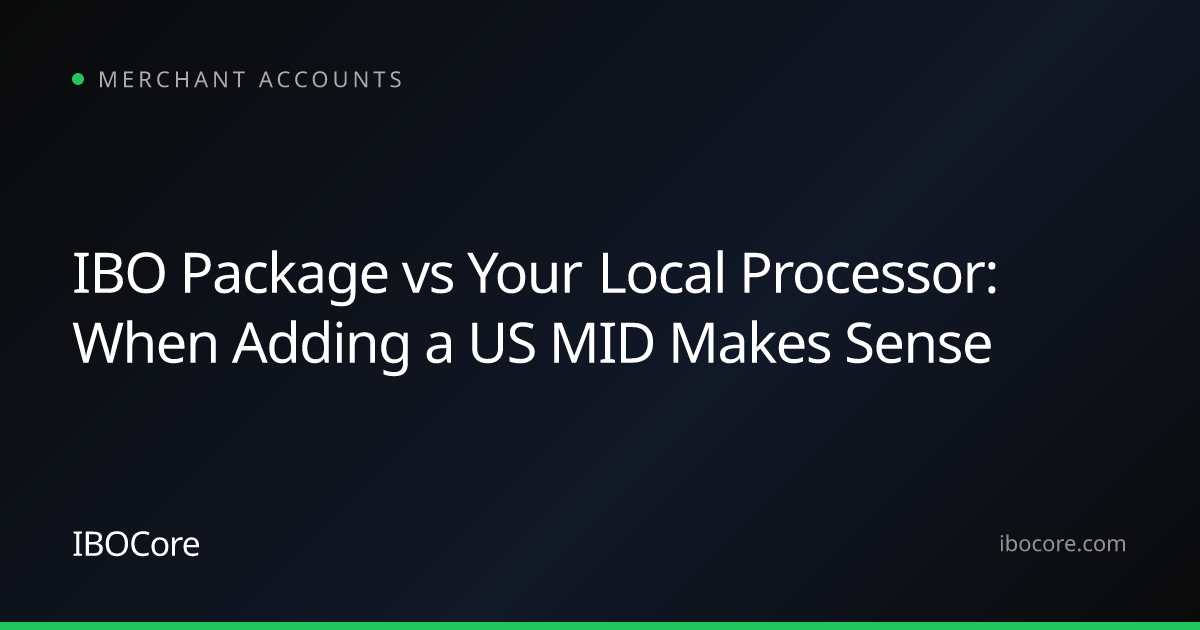 IBO Package vs Your Local Processor: When Adding a US MID Makes Sense