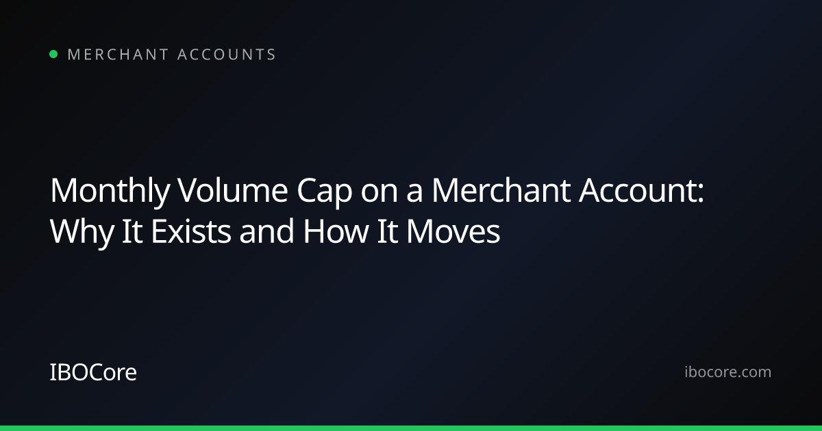 Monthly Volume Cap on a Merchant Account: Why It Exists and How It Moves