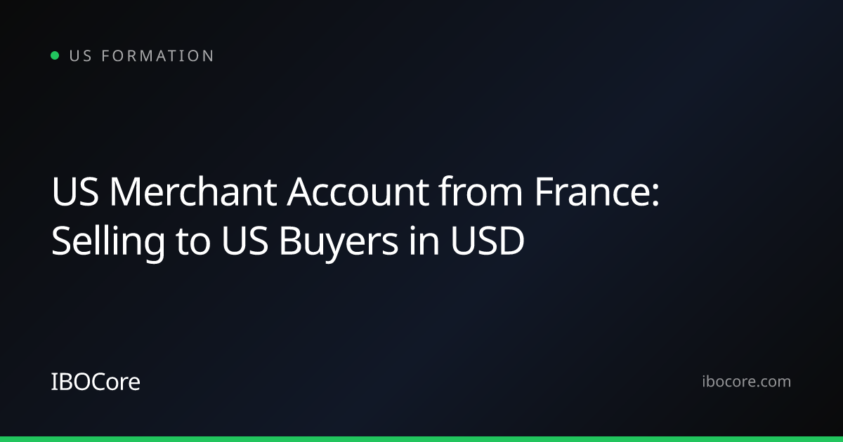 US Merchant Account from France: Selling to US Buyers in USD
