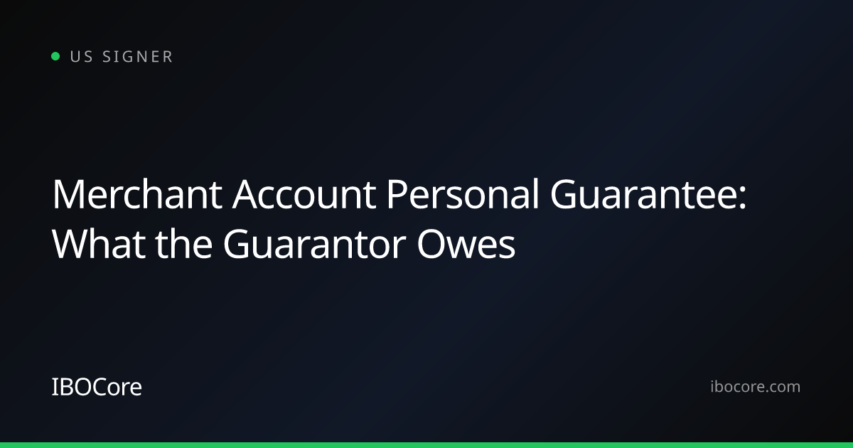 Merchant Account Personal Guarantee: What the Guarantor Owes
